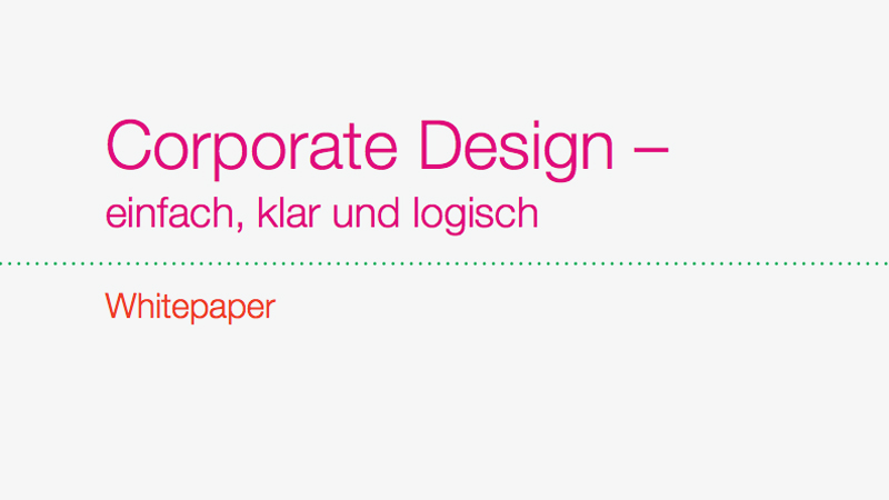 Corporate Design - einfach, klar und logisch - Whitepaper von hma GmbH